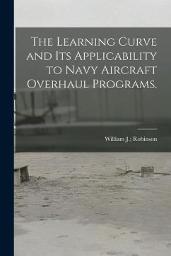 The Learning Curve and Its Applicability to Navy Aircraft Overhaul Programs.