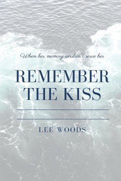 Remember The Kiss - Woods, Lee