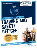 Training and Safety Officer (C-3491): Passbooks Study Guide Volume 3491