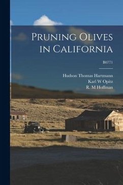 Pruning Olives in California; B0771 - Hartmann, Hudson Thomas; Opitz, Karl W.