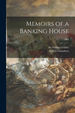 Memoirs of a Banking House; 1860 - Chambers, Robert