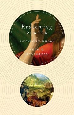 Redeeming Reason - Poythress, Vern S