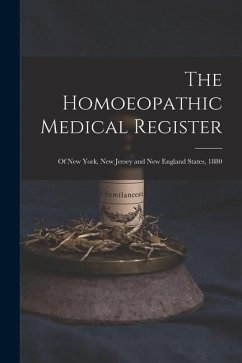 The Homoeopathic Medical Register: of New York, New Jersey and New England States, 1880 - Anonymous