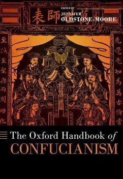 The Oxford Handbook of Confucianism - Oldstone-Moore, Jennifer
