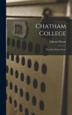 Chatham College: The First Ninety Years