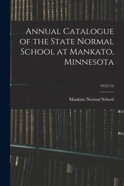 Cover Annual Catalogue of the State Normal School at Mankato, Minnesota; 1912/13