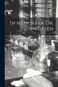 In Memory of Dr. John Green - Anonymous