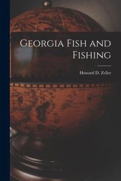 Georgia Fish and Fishing - Zeller, Howard D.