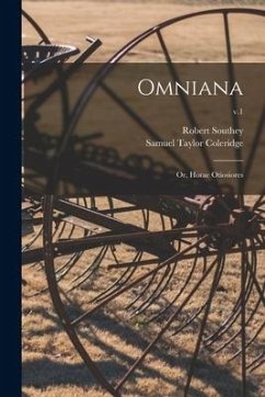 Omniana; or, Horae Otiosiores; v.1 - Southey, Robert; Coleridge, Samuel Taylor