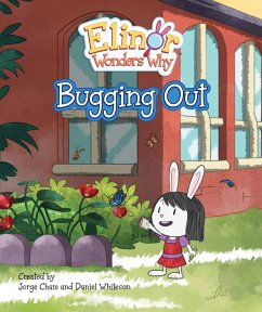 Elinor Wonders Why: Bugging Out - Cham, Jorge; Whiteson, Daniel