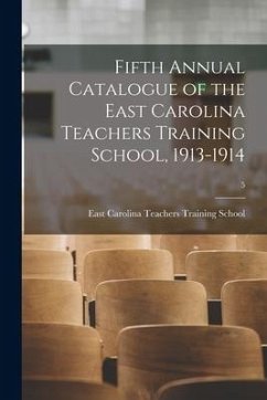 Fifth Annual Catalogue of the East Carolina Teachers Training School, 1913-1914; 5