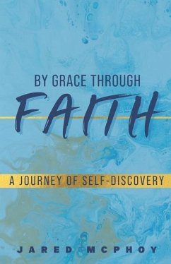 By Grace Through Faith - McPhoy, Jared Nicholas DeMarco