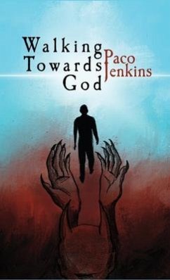 Walking Towards God - Jenkins, Paco