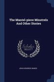The Mantel-piece Minstrels And Other Stories