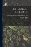 Bitterbrush Reseeding: a Tool for the Range Manager; no.39