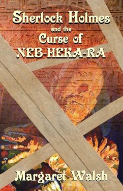 Sherlock Holmes and The Curse of Neb-Heka-Ra - Walsh, Margaret