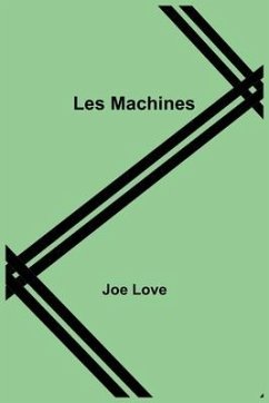 Les Machines - Love, Joe