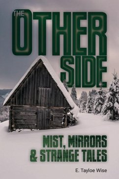 The Other Side: Mist, Mirrors & Strange Tales - Wise, E. Tayloe