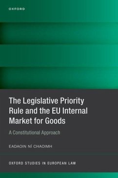 The Legislative Priority Rule and the EU Internal Market for Goods - Ní Chaoimh, Eadaoin