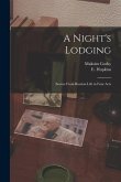 A Night's Lodging: Scenes From Russian Life in Four Acts