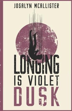 Longing is Violet Dusk: A Hazel Dean Mystery - McAllister, Josalyn