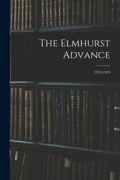 The Elmhurst Advance; 1972-1973 - Anonymous