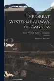 The Great Western Railway of Canada [microform]: Prospectus, May 1851