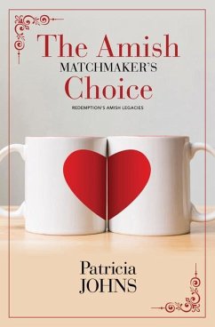 The Amish Matchmaker's Choice - Johns, Patricia