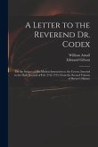 A Letter to the Reverend Dr. Codex: on the Subject of His Modest Instruction to the Crown, Inserted in the Daily Journal of Feb. 27th 1733, From the S