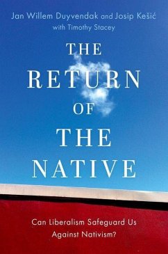 The Return of the Native: Can Liberalism Safeguard Us Against Nativism? - Duyvendak, Jan Willem; Kesic, Josip