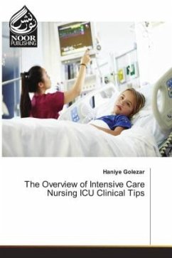 The Overview of Intensive Care Nursing ICU Clinical Tips - Golezar, Haniye