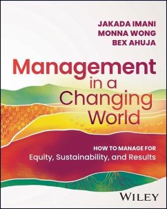 Management In A Changing World - Imani, Jakada; Wong, Monna; Ahuja, Bex