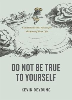 Do Not Be True to Yourself - DeYoung, Kevin