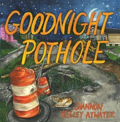 Goodnight Pothole - Atwater, Shannon Kelley