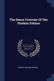 The Dance Festivals Of The Alaskan Eskimo