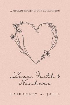 Love, Faith and Numbers - A Jalil, Raihanaty