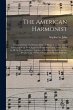 The American Harmonist: Containing Easy... - Bild 1