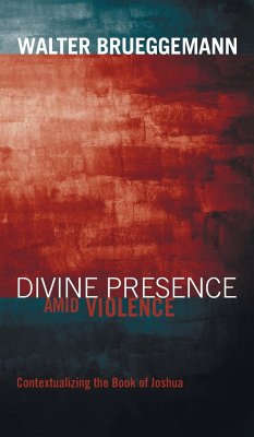 Divine Presence amid Violence - Brueggemann, Walter