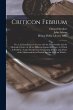 Criticon Febrium: or, A Critical Essay... - Bild 1
