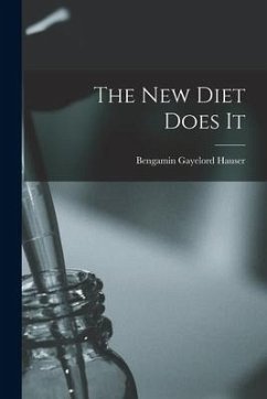 The New Diet Does It - Hauser, Bengamin Gayelord