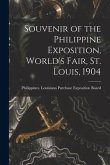 Souvenir of the Philippine Exposition, World's Fair, St. Louis, 1904 [microform]