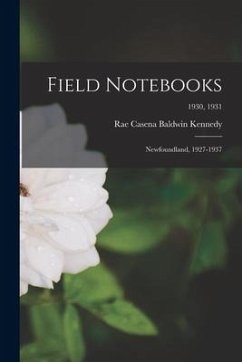 Field Notebooks: Newfoundland, 1927-1937; 1930, 1931