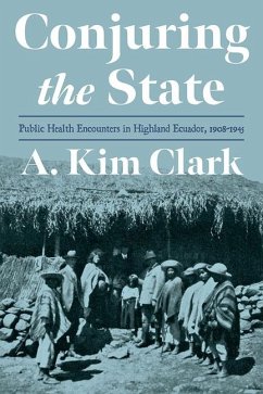 Conjuring the State - Clark, A Kim