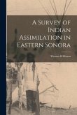 A Survey of Indian Assimilation in Eastern Sonora