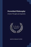 Proverbial Philosophy: A Book of Thoughts and Arguments
