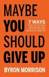 Maybe You Should Give Up - Bild 1