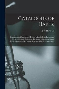 Catalogue of Hartz: Pharmaceutical Specialties, Hyplets, Infant Pulvets, Pulvets and Solvets, Injectable Solutions, Galenicals, Microscopi