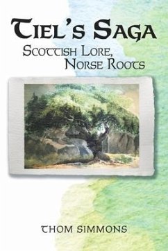 Tiel's Saga: Scottish Lore, Norse Roots - Simmons, Thom