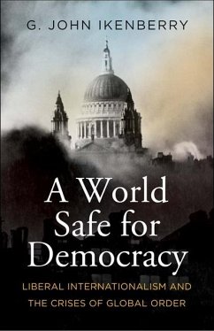 A World Safe for Democracy - Ikenberry, G. John