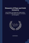 Elements of Plane and Solid Geometry: And of Plane and Spherical Trigonometry; to Which Is Added Mensuration, Surveying, and Navigation